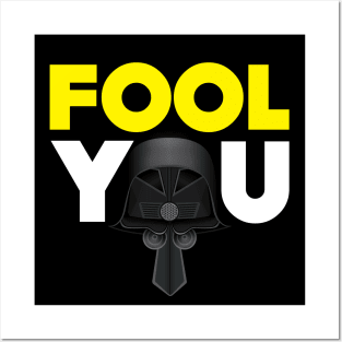 Fool You - Dark Helmet Spaceballs - Yellow & White letters Posters and Art